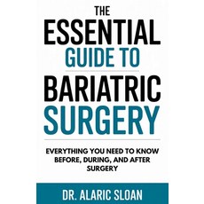 (英文圖書)The Essential Guide to Bariatric Surgery: Everything You Need to Know Before Du... 平裝版, Independently Published, 英文