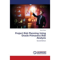 (영문도서)Project Risk Planning Using Oracle Primavera Risk Analysis Paperback, LAP Lambert Academic Publis..., English, 9786208451325