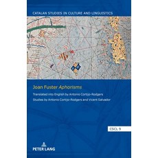 (영문도서) Joan Fuster Aphorisms; Translated into English by Antonio Cortijo-Rodgers. Stud... Hardcover, Peter Lang D, 9783631926437