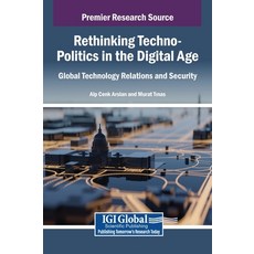 (英文圖書)Rethinking Techno-Politics in the Digital Age: Global Technology Relations and S... 精裝版, Igi Global Scientific Publi..., 英文