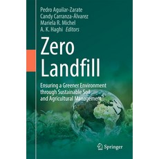 (영문도서)Zero Landfill: Ensuring a Greener Environment Through Sustainable Soil and Agric... Hardcover, Springer, English, 9783032106131 Springer, English, 9783032106131
