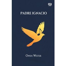 (영문도서)Padre Ignacio Paperback, Double 9 Books, English, 9789374832561