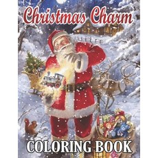 Christmas Charm Coloring Book: An Adult Coloring Book Featuring Beautiful Landscapes and Heart Warmi... Paperback, Independently Published, English, 9798698710783