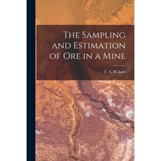 (영문도서) The Sampling and Estimation of Ore in a Mine [microform] Paperback, Legare Street Press, English, 9781015286504