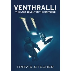 (영문도서)Venthralli: The Last Colony in the Universe Hardcover, Multicosm Publishing, English, 9781737266655