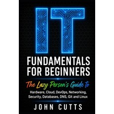 (英文圖書)IT Fundamentals For Beginners: The Lazy Person's Guide to Hardware Cloud DevOp... 平裝版, Independently Published, English, Paperback