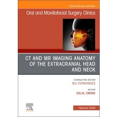 (영문도서)CT and MR Imaging Anatomy of the Extracranial Head and Neck an Issue of Oral an... Hardcover, Elsevier, English, 9780443413551