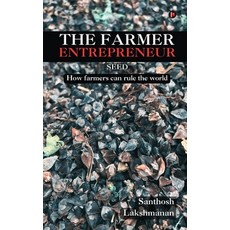 (영문도서) The Farmer Entrepreneur: Seed Paperback, Notion Press, English, 9798895198643
