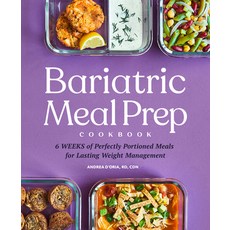 (영문도서) Bariatric Meal Prep Cookbook: 6 Weeks of Perfectly Portioned Meals for Lifelong Weight Manage... Paperback, Rockridge Press, English, 9781648765650