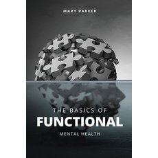 (英文圖書)The Basics Of Functional Mental Health: Understanding Functional Mental Health 平裝版, Independently Published, 英文