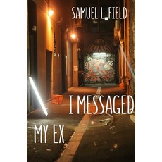 (영문도서) I Messaged My Ex Paperback, Yndfwd, English, 9780648318361