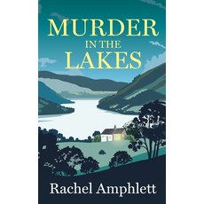 (영문도서)Murder in the Lakes: A page-turning amateur sleuth mystery Paperback, Saxon Publishing, English, 9781917166690