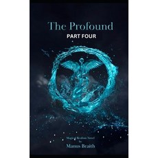 (영문도서) The Profound: Part Four Paperback, Independently Published, English, 9798342018074