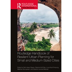 (영문도서)Routledge Handbook of Resilient Urban Planning for Small and Medium-Sized Cities Hardcover, Routledge, English, 9781032948874