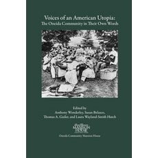 (영문도서) Voices of an American Utopia: The Oneida Community in Their Own Words Paperback, Oneida Community Mansion House, English, 9781737278238
