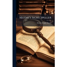 (영문도서)Mayne's Sight Speller Hardcover, Hutson Street Press, English, 9781023814461