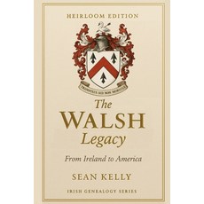 (영문도서)The Walsh Family Legacy: From Ireland to America Paperback, Independently Published, English, 9798275061345