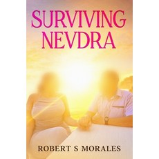 (영문도서)Surviving Nevdra Paperback, Robert S. Morales, English, 9798993697901