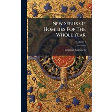 (영문도서)New Series Of Homilies For The Whole Year Hardcover, Hutson Street Press, English, 9781024572216