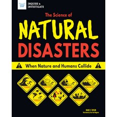 The Science of Natural Disasters: When Nature and Humans Collide Paperback, Nomad Press (VT), English, 9781619308589