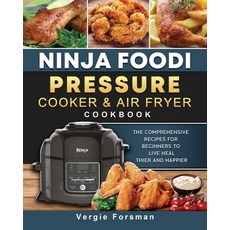 (영문도서) Ninja Foodi Pressure Cooker and Air Fryer Cookbook: The Comprehensive Recipes f... Paperback, Vergie Forsman, English, 9781803200422