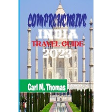 (영문도서) comprehensive India travel guide 2023 Paperback, Independently Published, English, 9798395509673