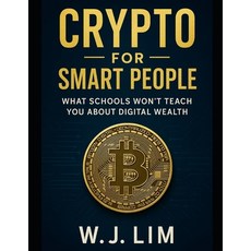 (英文圖書)Crypto for Smart People: What Schools Won't Teach You About Digital Wealth 平裝版, Independently Published, 英文