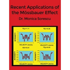 (영문도서) Recent Applications of the Mössbauer Effect Hardcover, Dorrance Publishing Co., English, 9781646104970