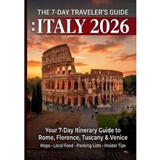 (영문도서)The 7-day traveler's guide: ITALY 2026: Your 7-Day Itinerary Guide to Rome Flor... Paperback, Independently Published, English, 9798185131916