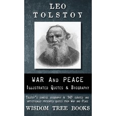 War and Peace: Illustrated Quotes and Tolstoy's Biography Hardcover, Wisdom Tree Books