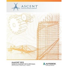 AutoCAD 2019: Update for AutoCAD 2017 & 2018 Users (Mixed Units): Autodesk Authorized Publisher Paperback, Ascent, Center for Technical Knowledge