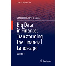 (영문도서) Big Data in Finance: Transforming the Financial Landscape: Volume 1 Hardcover, Springer, English, 9783031750946