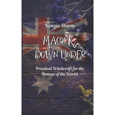 (英文圖書)Magick Down Under: A Guide To Witchcraft In Australia 平裝版, Independently Published, 英文