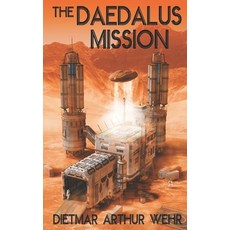 (영문도서) The Daedalus Mission: A Battle For Mars novel Paperback, Independently Published, English, 9798354672745