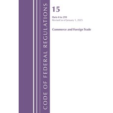 (영문도서)Code of Federal Regulations Title 15 Commerce and Foreign Trade 0-299 Revised... Paperback, Bloomsbury Academic, English, 9798892057905