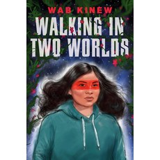 Walking in Two Worlds Hardcover, Penguin Teen, English, 9780735269002