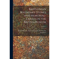 (영문도서) Babylonian Boundary-stones and Memorial-tablets in the British Museum; Volume 2 Paperback, Legare Street Press, English, 9781022193192