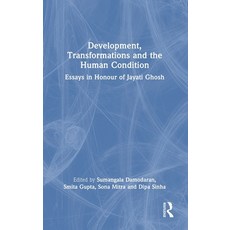 (영문도서) Development Transformations and the Human Condition: Essays in Honour of Jayat... Hardcover, Routledge India, English, 9781032670935