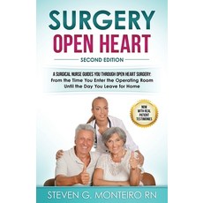 (영문도서) Surgery Open Heart: A Surgical Nurse Guides You Through Open Heart Surgery Paperback, Medical Education Publishin..., English, 9780999080801