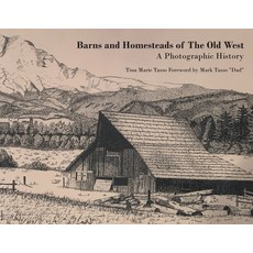 (영문도서) Barns and Homesteads of The Old West: A Photographic History Paperback, Page Publishing, English, 9798895530993