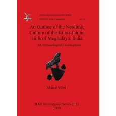 (영문도서) An Outline of the Neolithic Culture of the Khasi-Jaintia Hills of Meghalaya India Paperback