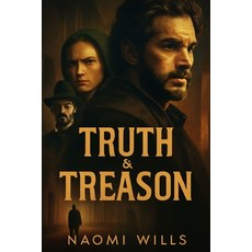 (영문도서)Truth & Treason: Navigating Loyalty and Betrayal - A Deep Dive into the Film's P... Paperback, Independently Published, English, 9798270765408