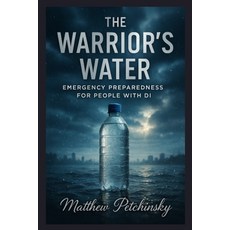 (英文圖書)The Warrior's Water: Emergency Preparedness for People With DI 平裝版, Matthew Edward Petchinsky, 英文