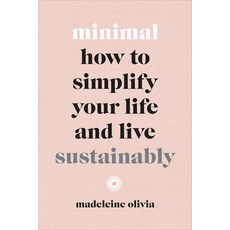 (영문도서) Minimal: How to Simplify Your Life and Live Sustainably Hardcover, Ebury Press