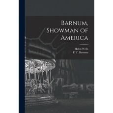 (영문도서) Barnum Showman of America Paperback, Hassell Street Press, English, 9781014336538