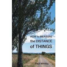 (영문도서) How to Measure the Distance of Things Paperback, Interactive Press, English, 9781922830494