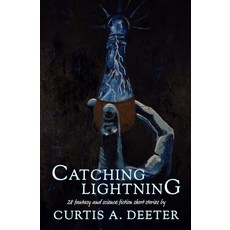 Catching Lightning Paperback, Of Rust and Glass, English, 9781736772812