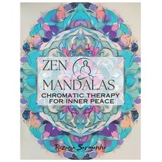 (영문도서) Zen Mandalas: Chromatic Therapy for Inner Peace Paperback, Independently Published, English, 9798876547736