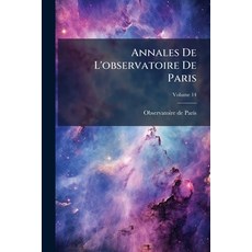 (英文圖書)Annales De L'observatoire De Paris： Mémoires Volume 14 平裝版, Nabu Press, English, Paperback