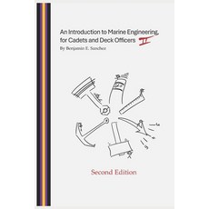 (영문도서) An Introduction to Marine Engineering for Cadets and Deck Officers - Second Ed... Paperback, Independently Published, English, 9798300298302